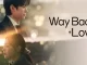Download Drama Korea Way Back Love Subtitle Indonesia
